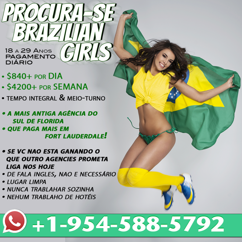 PROCURA-SE Brazilian Girls 18-29 anos • $840+ por DIA / $4200+ por Semana • Tempo Integral & Meio-Turno
