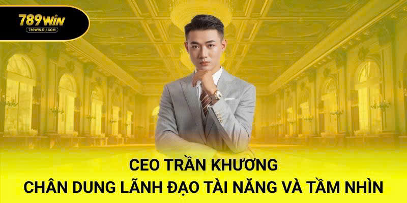 CEO TRẦN KHƯƠNG