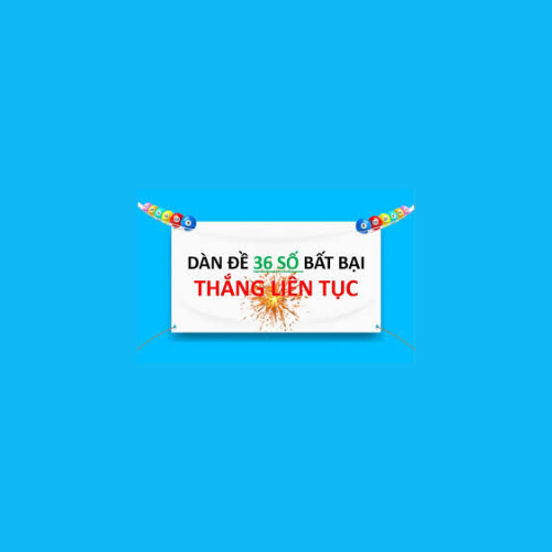 Dàn Đề 36 Số Bất Tử