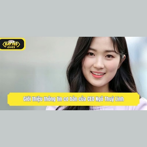 Ngô Thùy Linh – CEO Kín Tiếng Đưa Bay789 Vươn Tầm