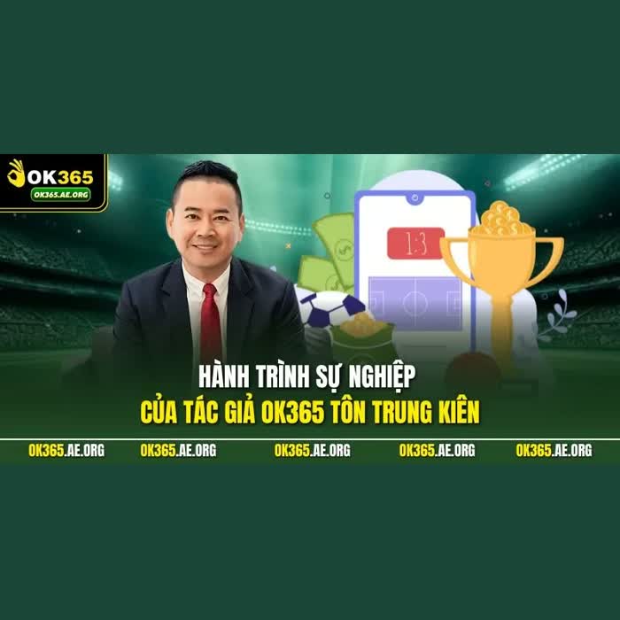 Tác Giả Ok365 – Tôn Trung Kiên: CEO 9x Tài Năng Nổi Bật Năm 2026